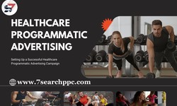 Setting Up a Successful Healthcare Programmatic Advertising Campaign