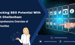 Unlocking SEO Potential With Faith Cheltenham: A Comprehensive Overview of Opportunities