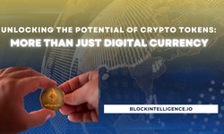 Unlocking the Potential of Crypto Tokens: More Than Just Digital Currency