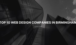 Top 10 Web Design Companies in Birmingham
