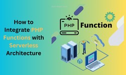 How to Integrate PHP Functions with Serverless Architecture