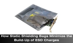 How Static Shielding Bags Minimize the Build-Up of ESD Charges