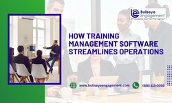 How Training Management Software Streamlines Operations - BullseyeEngagement