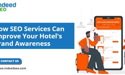How SEO Services Can Improve Your Hotel's Brand Awareness