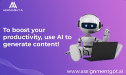 To boost your productivity, use AI to generate content!