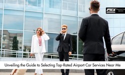 Unveiling the Guide to Selecting Top-Rated Airport Car Services Near Me