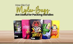 How Die Cut Mylar Bags Are Useful for Packing Candies