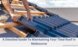 A Detailed Guide To Maintaining Your Tiled Roof in Melbourne