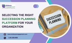 Selecting the Right Succession Planning Platform for Your Organization