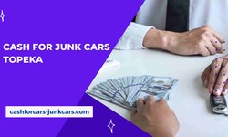 Unlocking the Benefits of Cash for Junk Cars Topeka
