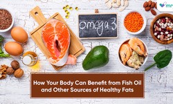 How Your Body Can Benefit from Fish Oil and Other Sources of Healthy Fats