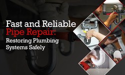 Fast and Reliable Pipe Repair: Restoring Plumbing Systems Safely