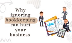 Why ignoring bookkeeping can hurt your business