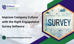 Improve Company Culture with the Right Engagement Survey Software