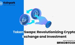 Token Swaps: Revolutionizing Crypto Exchange and Investment