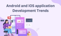 Android & iOS Application Development Trends in 2024