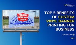 Top 5 Benefits of Custom Vinyl Banner Printing For Business