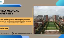 Exploring China Medical University: Your Gateway to Pursuing MBBS Abroad