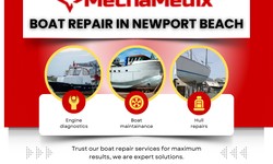 Navigating Smooth Waters: Mechamedix's Comprehensive Boat Repair & Diesel Services in Newport Beach
