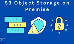 Maximizing Efficiency with S3 Object Storage on Premise Solutions