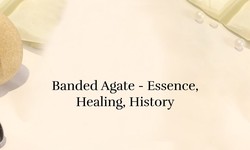 Banded Agate - Soothing Healing Qualities