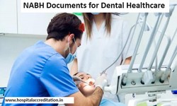 The Value of Accreditation: Enhancing Dental Healthcare Through NABH Standards