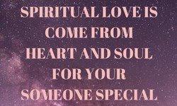 What is spiritual love? How spiritual love come into relationships