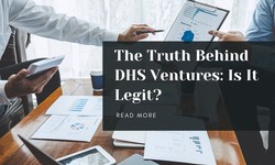 The Truth Behind DHS Ventures: Is It Legit?