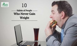 10 Habits of People Who Never Gain Weight