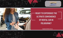 Ready to Experience the Ultimate Convenience of Rental Car in Melbourne?