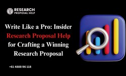 Write Like a Pro: Insider Research Proposal Help for Crafting a Winning Research Proposal
