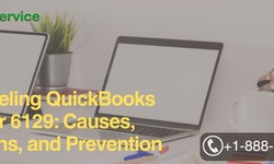 Unraveling QuickBooks Error 6129: Causes, Solutions, and Prevention