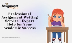 Professional Assignment Writing Service: Expert Help for Your Academic Success