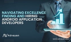 Navigating Excellence Finding and Hiring Android Application Developers