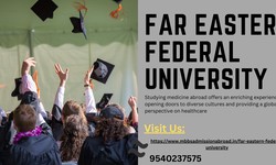 Embark on Your Medical Journey: MBBS in Far Eastern Federal University