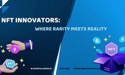 NFT Innovators: where rarity meets reality