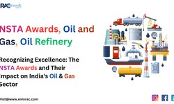 Recognizing Excellence: The NSTA Awards and Their Impact on India’s Oil & Gas Sector
