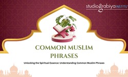 10 Common Muslim Phrases That Reflect Islamic Values