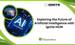 Exploring the Future of Artificial Intelligence with Ignite HCM