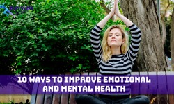 10 Ways to Improve Emotional and Mental Health