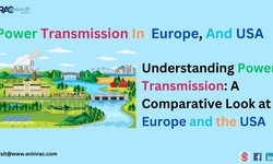 Understanding Power Transmission: A Comparative Look at Europe and the USA