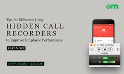 Tips for Effectively Using Hidden Call Recorders to Improve Employee Performance