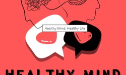 Healthy Mind, Healthy Life: Nurturing Your Mental Health for Overall Well-Being