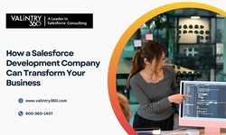 How a Salesforce Development Company Can Transform Your Business