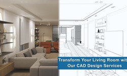 Transform Your Living Room with Our CAD Design Services