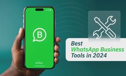 Top WhatsApp Business Tools to Transform Your Customer Engagement in 2024