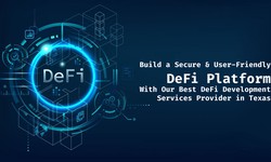 Build a Secure & User-Friendly DeFi Platform with Best DeFi Solution Providers