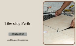 Your Ultimate Guide to Finding the Best Tiles Shop Perth