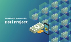 How to Start a Successful DeFi Project
