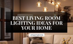 Best Living Room Lighting Ideas for Your Home